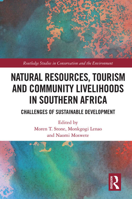 Book cover of Natural Resources, Tourism and Community Livelihoods in Southern Africa: Challenges of Sustainable Development (Routledge Studies in Conservation and the Environment)