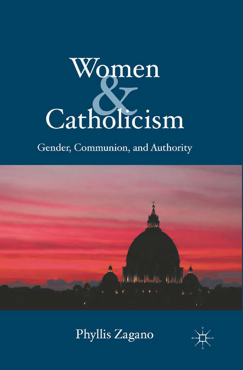 Book cover of Women & Catholicism: Gender, Communion, and Authority (2011)