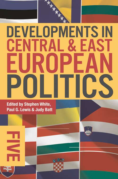 Book cover of Developments in Central and East European Politics 5 (5th ed. 2013)