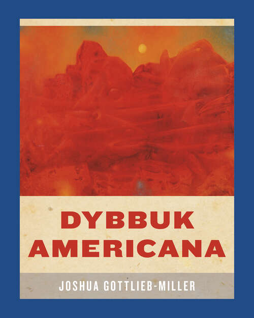 Book cover of Dybbuk Americana (Wesleyan Poetry Series)