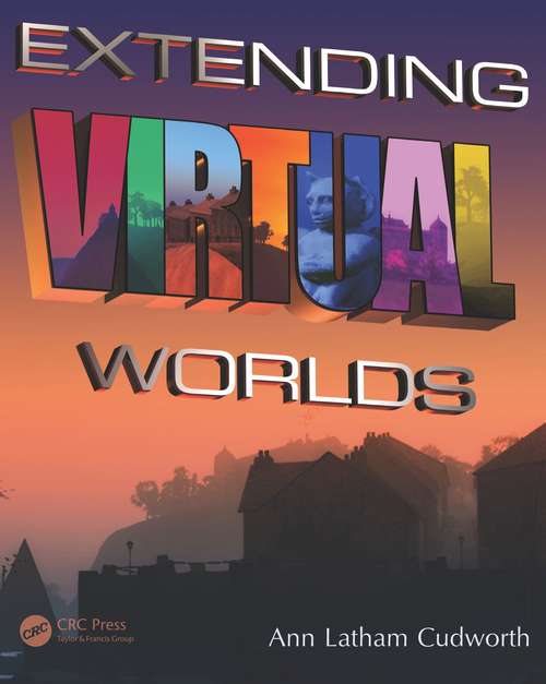 Book cover of Extending Virtual Worlds: Advanced Design for Virtual Environments