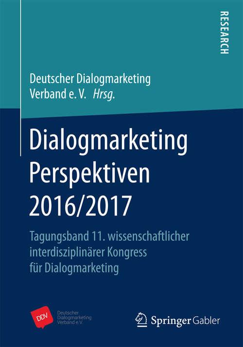 Book cover of Dialogmarketing Perspektiven 2016/2017: Tagungsband 11. wissenschaftlicher interdisziplinärer Kongress für Dialogmarketing