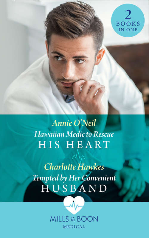 Book cover of Hawaiian Medic To Rescue His Heart / Tempted By Her Convenient Husband (Mills & Boon Medical): Hawaiian Medic To Rescue His Heart / Tempted By Her Convenient Husband (ePub edition)