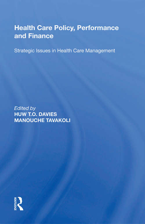 Book cover of Health Care Policy, Performance and Finance: Strategic Issues in Health Care Management