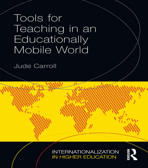 Book cover of Tools for Teaching in an Educationally Mobile World (Internationalization in Higher Education Series)