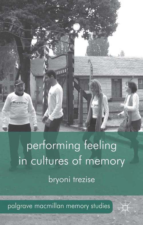 Book cover of Performing Feeling in Cultures of Memory (2014) (Palgrave Macmillan Memory Studies)