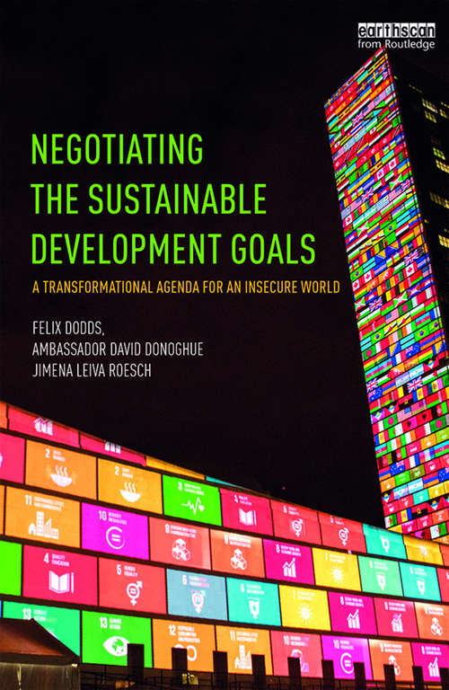 Book cover of Negotiating the Sustainable Development Goals: A transformational agenda for an insecure world