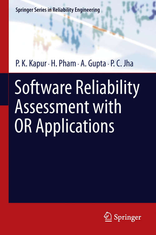 Book cover of Software Reliability Assessment with OR Applications (2011) (Springer Series in Reliability Engineering)