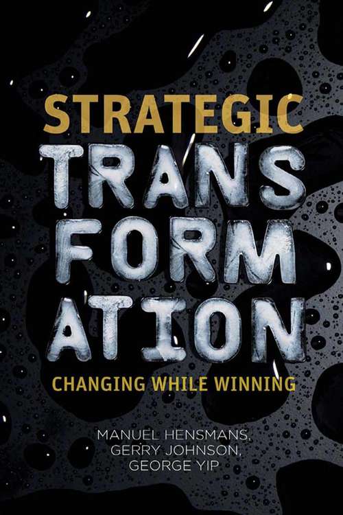 Book cover of Strategic Transformation: Changing While Winning (2013)