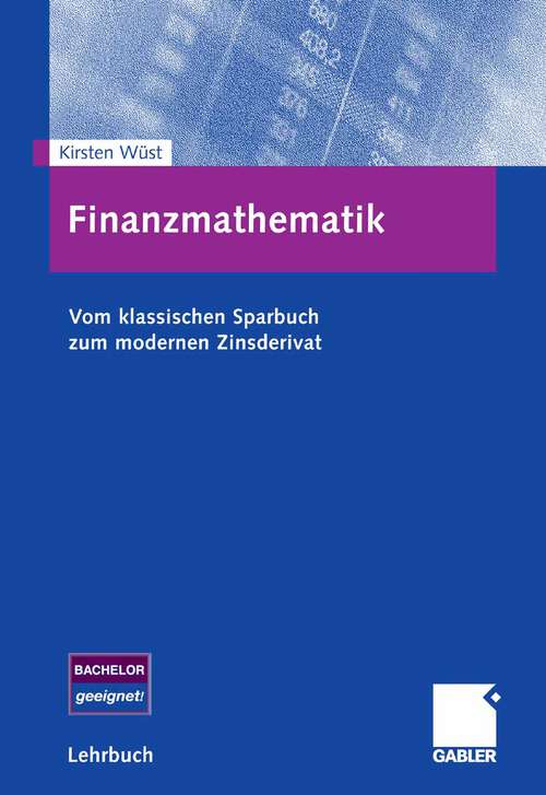 Book cover of Finanzmathematik: Vom klassischen Sparbuch zum modernen Zinsderivat (2006)