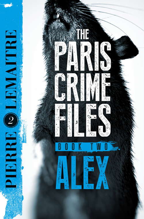 Book cover of Alex: The Heart-Stopping International Bestseller (The Paris Crime Files #2)