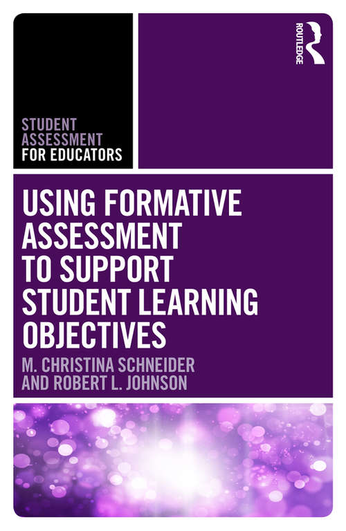 Book cover of Using Formative Assessment to Support Student Learning Objectives (Student Assessment for Educators)