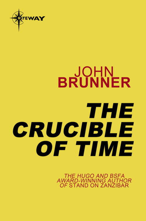 Book cover of The Crucible of Time: The Sheep Look Up, The Crucible Of Time, And The Jagged Orbit