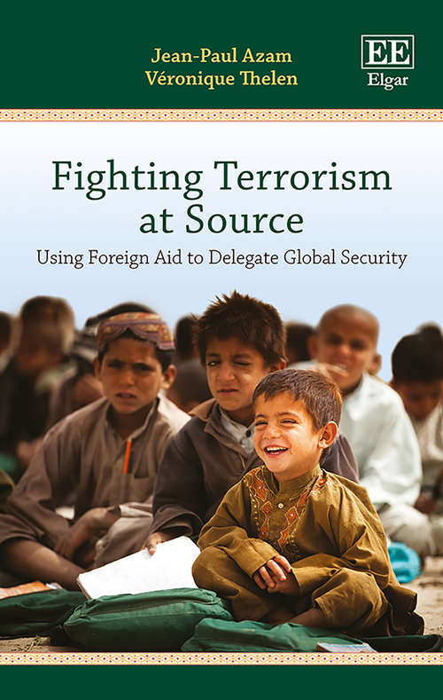 Book cover of Fighting Terrorism at Source: Using Foreign Aid to Delegate Global Security