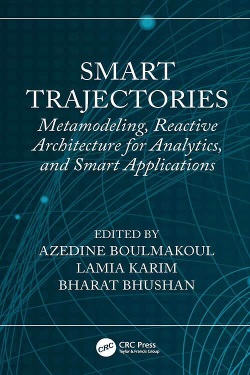 Book cover of Smart Trajectories: Metamodeling, Reactive Architecture for Analytics, and Smart Applications