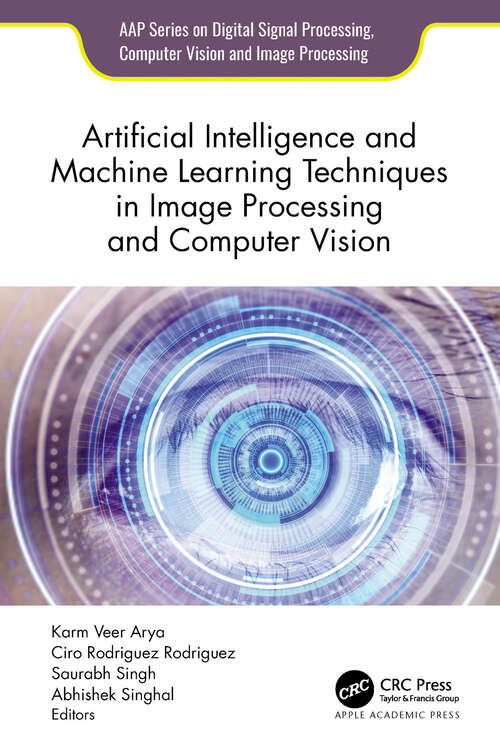 Book cover of Artificial Intelligence and Machine Learning Techniques in Image Processing and Computer Vision