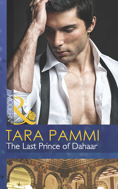 Book cover of The Last Prince of Dahaar: Shamed In The Sands (desert Men Of Qurhah, Book 2) / Commanded By The Sheikh (rivals To The Crown Of Kadar, Book 2) / The Last Prince Of Dahaar (a Dynasty Of Sand And Scandal, Book 1) (ePub First edition) (A Dynasty of Sand and Scandal #1)
