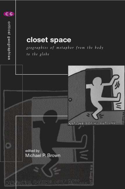 Book cover of Closet Space: Geographies of Metaphor from the Body to the Globe