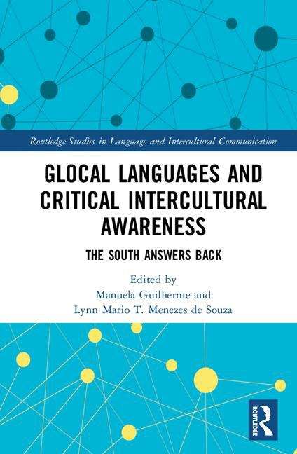 Book cover of Glocal Languages And Intercultural Critical Awareness (Routledge Studies In Language And Intercultural Communication Ser.)