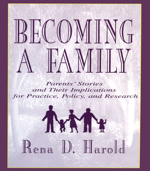 Book cover of Becoming A Family: Parents' Stories and Their Implications for Practice, Policy, and Research