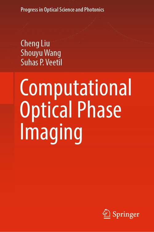 Book cover of Computational Optical Phase Imaging (1st ed. 2022) (Progress in Optical Science and Photonics #21)