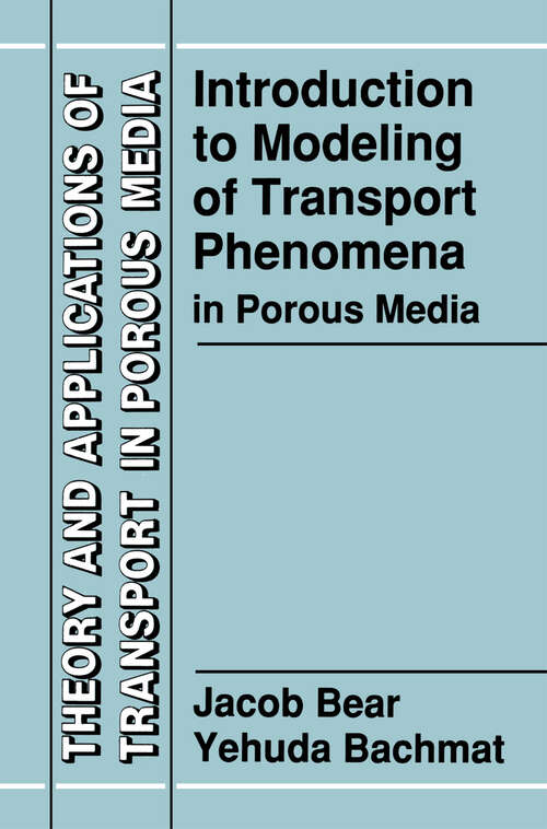 Book cover of Introduction to Modeling of Transport Phenomena in Porous Media (1990) (Theory and Applications of Transport in Porous Media #4)