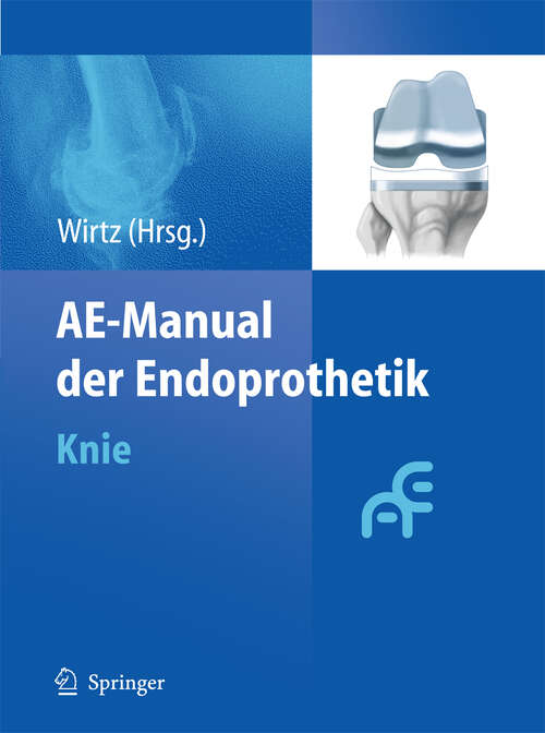 Book cover of AE-Manual der Endoprothetik: Knie (2011)