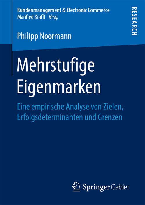 Book cover of Mehrstufige Eigenmarken: Eine empirische Analyse von Zielen, Erfolgsdeterminanten und Grenzen (Kundenmanagement & Electronic Commerce)