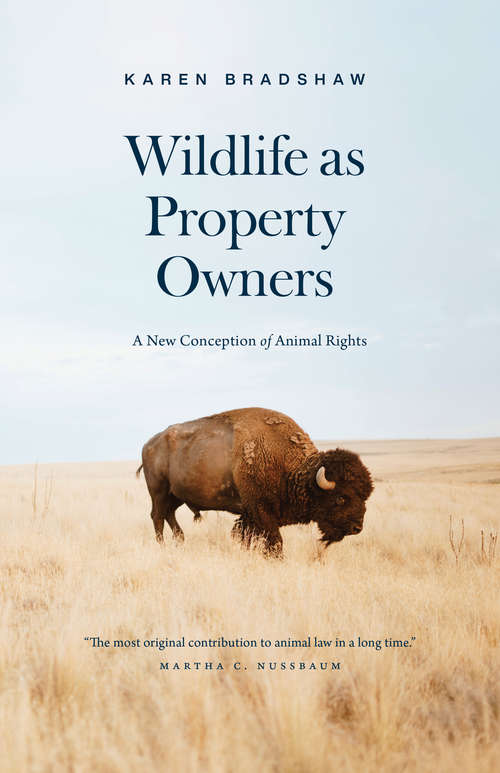 Book cover of Wildlife as Property Owners: A New Conception of Animal Rights