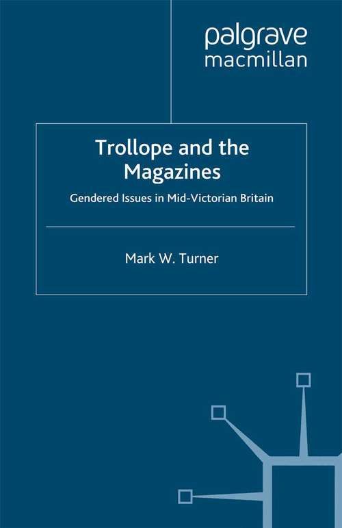 Book cover of Trollope and the Magazines: Gendered Issues in Mid-Victorian Britain (2000)