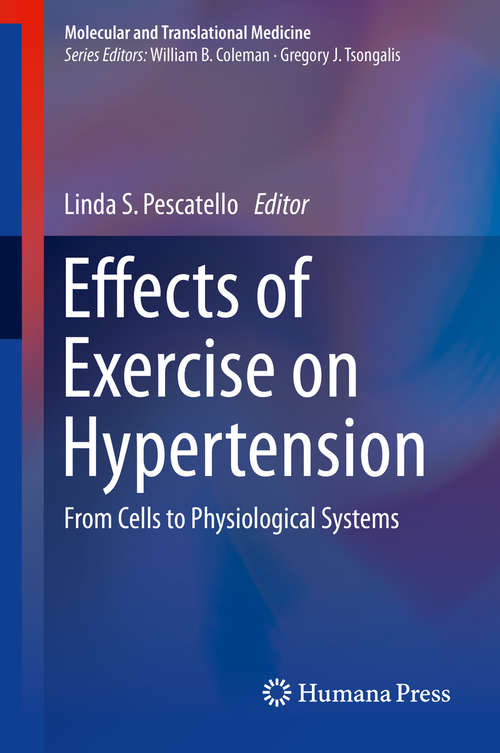 Book cover of Effects of Exercise on Hypertension: From Cells to Physiological Systems (2015) (Molecular and Translational Medicine)