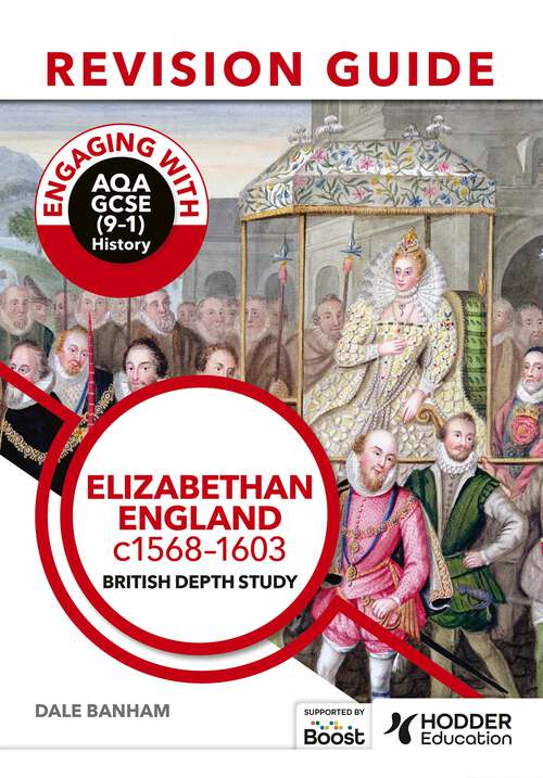 Book cover of Engaging with AQA GCSE (9–1) History Revision Guide: Elizabethan England, c1568–1603