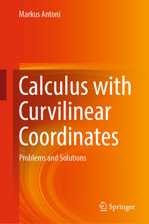 Book cover of Calculus with Curvilinear Coordinates: Problems And Solutions