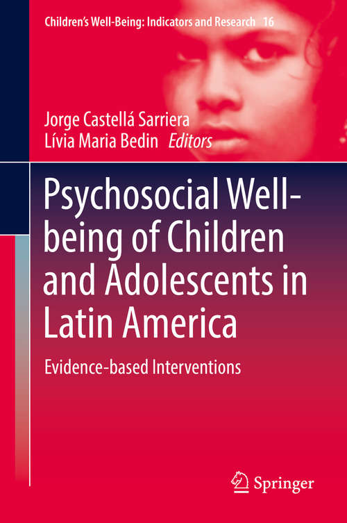 Book cover of Psychosocial Well-being of Children and Adolescents in Latin America: Evidence-based Interventions (Children’s Well-Being: Indicators and Research #16)