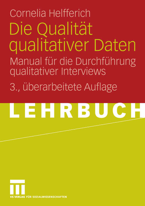 Book cover of Die Qualität qualitativer Daten: Manual für die Durchführung qualitativer Interviews (3.Aufl. 2009)