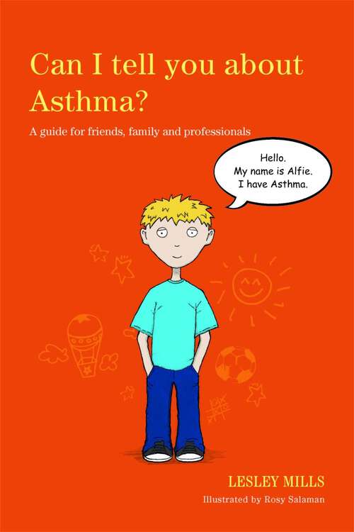 Book cover of Can I tell you about Asthma?: A guide for friends, family and professionals (Can I tell you about...?)