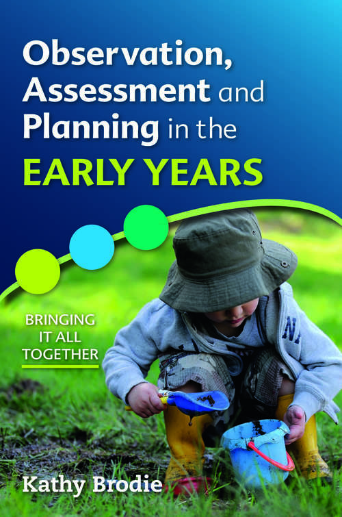 Book cover of Observation, Assessment and Planning in The Early Years (UK Higher Education OUP  Humanities & Social Sciences Education OUP)