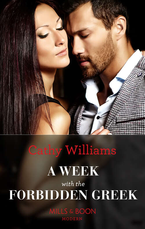 Book cover of A Week With The Forbidden Greek: Her Christmas Baby Confession (secrets Of The Monterosso Throne) / A Week With The Forbidden Greek / Their Dubai Marriage Makeover / Reclaiming His Runaway Cinderella (ePub edition)