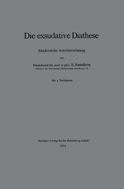 Book cover of Die exsudative Diathese: Akademische Antrittsvorlesung (1914)