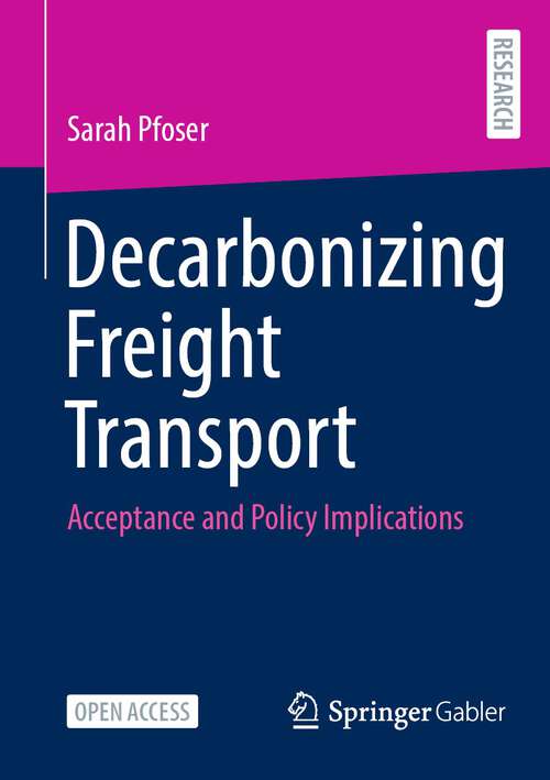 Book cover of Decarbonizing Freight Transport: Acceptance and Policy Implications (1st ed. 2022)