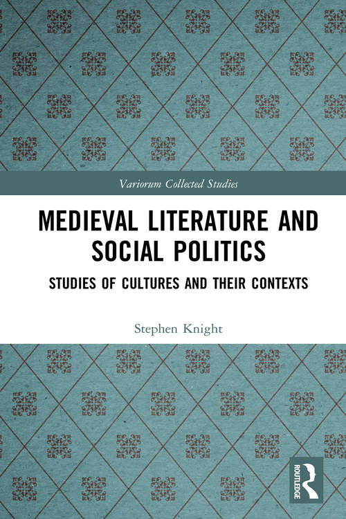 Book cover of Medieval Literature and Social Politics: Studies of Cultures and Their Contexts (Variorum Collected Studies)
