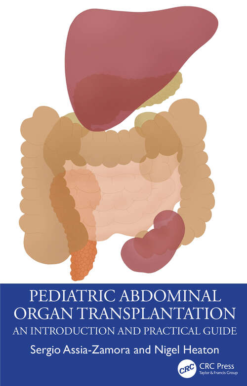 Book cover of Pediatric Abdominal Organ Transplantation: An Introduction and Practical guide