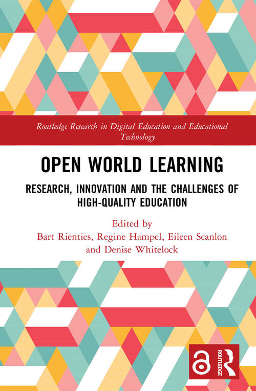 Book cover of Open World Learning: Research, Innovation and the Challenges of High-Quality Education (Routledge Research in Digital Education and Educational Technology)