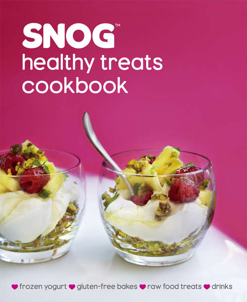 Book cover of SNOG Healthy Treats Cookbook