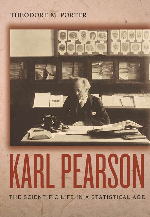 Book cover of Karl Pearson: The Scientific Life in a Statistical Age