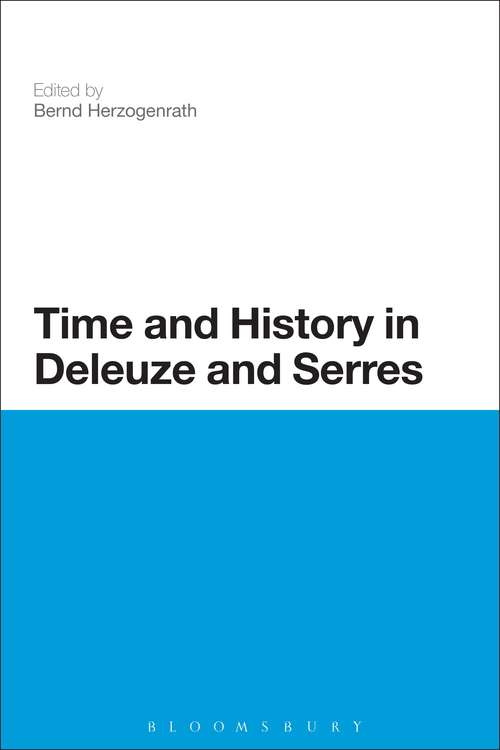 Book cover of Time and History in Deleuze and Serres (Continuum Studies in Continental Philosophy)