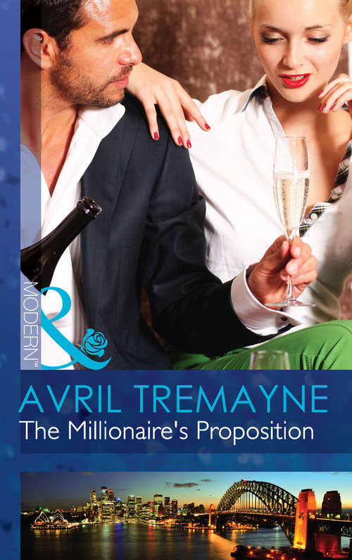 Book cover of The Millionaire's Proposition: The Millionaire's Proposition / The Tycoon's Stowaway / The Spy Who Tamed Me (ePub First edition) (Sydney's Most Eligible... #2)