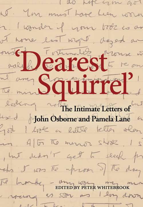 Book cover of 'Dearest Squirrel…': The Intimate Letters of John Osborne and Pamela Lane
