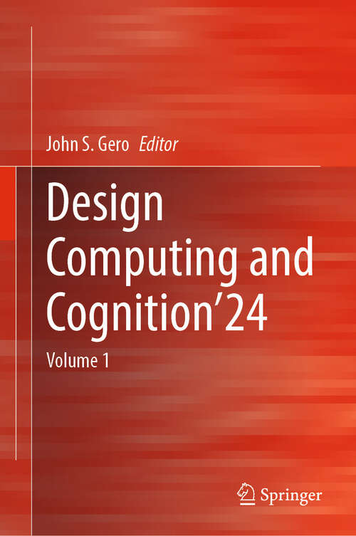 Book cover of Design Computing and Cognition’24: Volume 1 (2024)