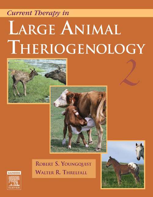 Book cover of Current Therapy in Large Animal Theriogenology - E-Book (Current Veterinary Therapy)